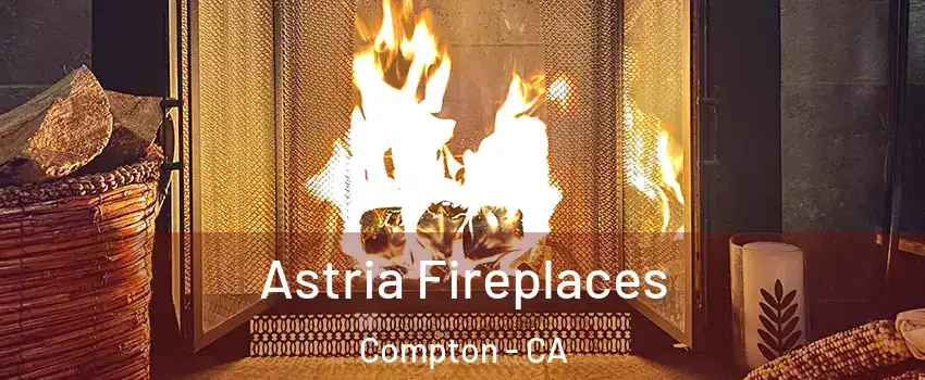  Astria Fireplaces Compton - CA