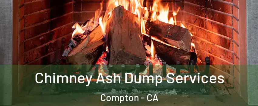  Chimney Ash Dump Services Compton - CA