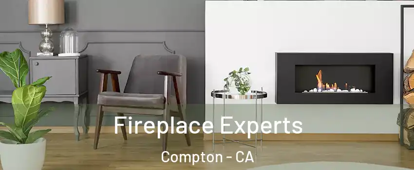  Fireplace Experts Compton - CA