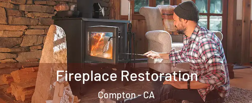  Fireplace Restoration Compton - CA
