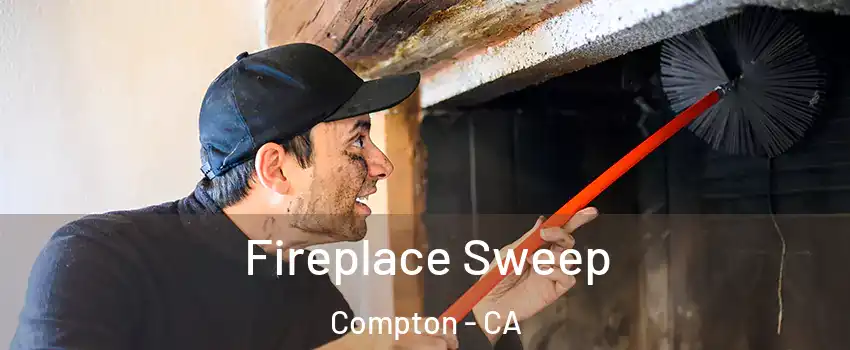  Fireplace Sweep Compton - CA