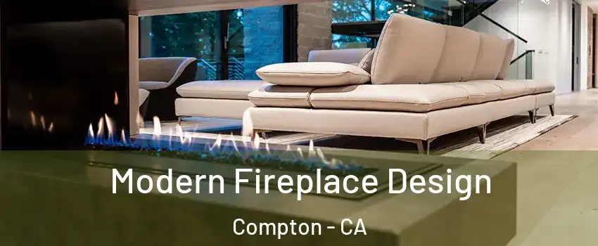  Modern Fireplace Design Compton - CA