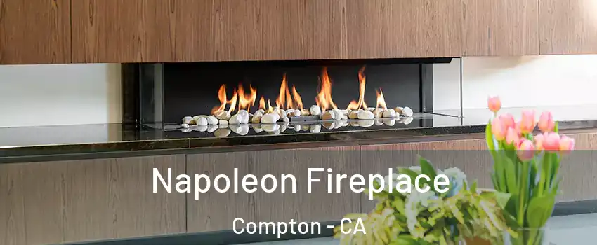  Napoleon Fireplace Compton - CA