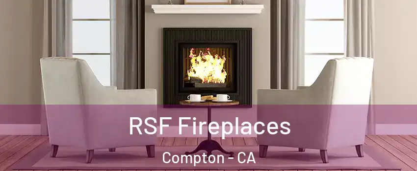  RSF Fireplaces Compton - CA