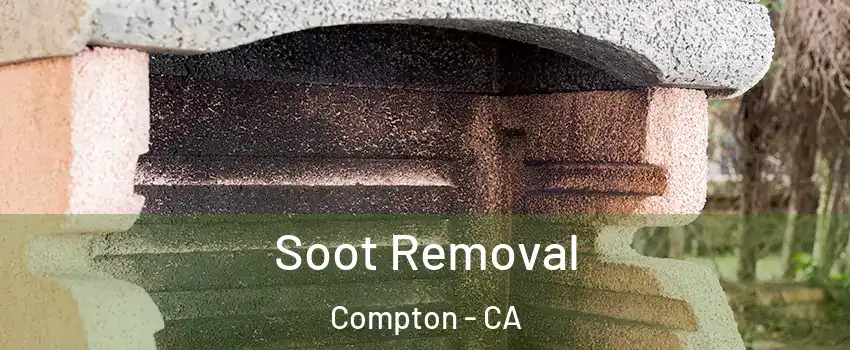  Soot Removal Compton - CA